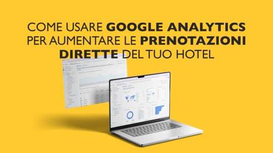 Dashboard Google Analytics con KPI per hotel utili per aumentare le prenotazioni dirette