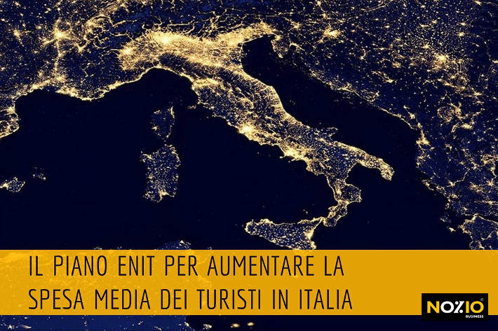 Il piano ENIT per aumentare la spesa media dei turisti in Italia - Nozio Business