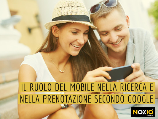 Il ruolo del mobile nella ricerca e nella prenotazione secondo Google - Nozio Business