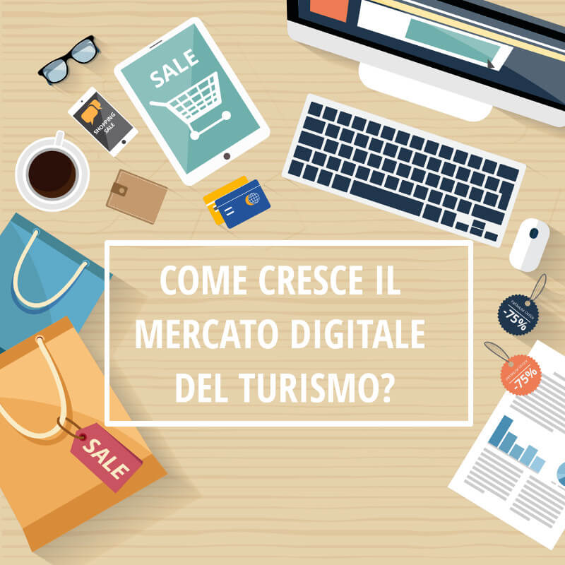 Come cresce il mercato digitale del turismo - Nozio Business